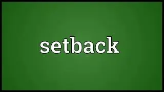 Setback Meaning