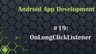 Android App Development Tutorial 19: OnLongClickListener