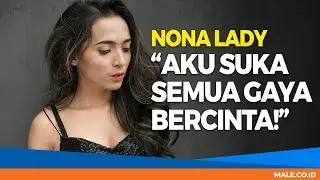 Hot Interview: NONA LADY - Male Indonesia | Model Seksi Indo