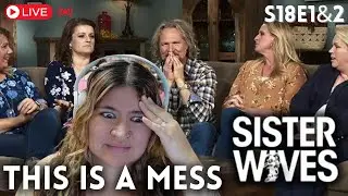 Therapist Reacts to Sister Wives S18 E1-2 | What is Going On Here?