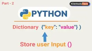 Python Dictionary Tutorial Part 2: Create & Store User Input into a Dictionary