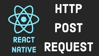 React Native Tutorial #7 HTTP Post Request