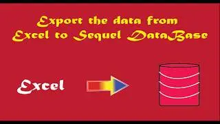 VBA Macros: Export The Data From Excel To Sequel Database