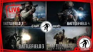 🔴BATTLEFIELD - Вспомнить всё с МЕАТ WeekEnd