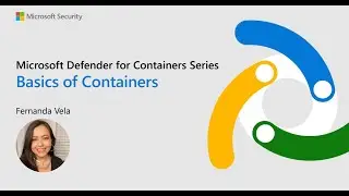 Basics of Containers - Microsoft Defender for Containers Series