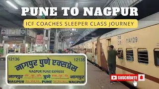 Pune to Nagpur Train Journey : 12135 Pune Nagpur Superfast Express