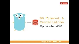 50 - Introduction à Go : Database timeout & query cancellation [Niveau avancé]