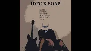 better wash my mouth out with soap slowed | blackbear idfc