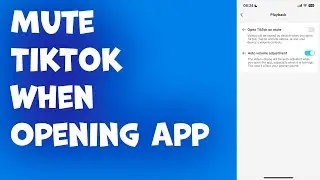 How To Mute TikTok Sound When Opening App