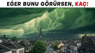 Gökyüzünün Yeşile Döndüğünü Görürseniz Hemen Sığınacak Bir Yer Bulun!