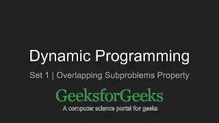 Dynamic Programming | Set 1 (Overlapping Subproblems Property) | GeeksforGeeks