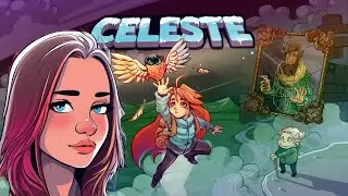Celeste - ПИКСЕЛЬНЫЙ ХАРДКОР