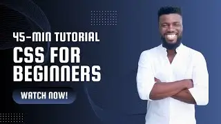 45-minute CSS Tutorial for Beginners - No BS