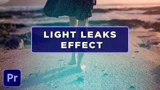 How to create Light Leaks Effect in Premiere Pro | Tutorial for Beginner