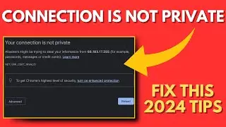 Your Connection is Not Private in Chrome - Fix 2023