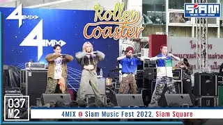 4MIX - ROLLER COASTER @ Siam Music Fest 2022 [Overall Stage 4K 60p] 221217