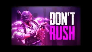 Don’t Rush / 🔥🔥🔥 Pubg Mobile.Mega Legend