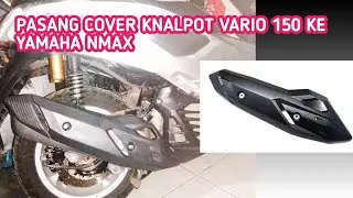 Pasang cover knalpot honda vario di yamaha nmax