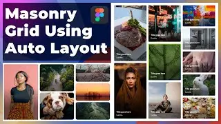 Masonry Grid with Auto layout - Figma Crash Course | 