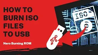 How to Burn ISO Files to USB | Nero Burning ROM Tutorial