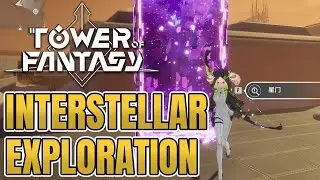 [Tower of Fantasy] Interstellar Exploration Guide