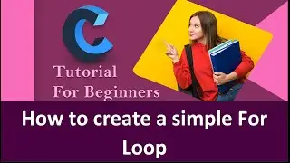 How to create a simple For Loop using C language
