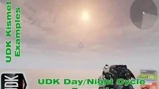 UDK Day/Night Cycle | Kismet Example by Devin Sherry