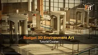 Budget 3D Environment Art - Tutorial Course Trailer