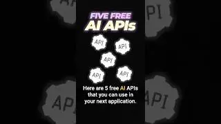 5 FREE AI APIs You Should Use 