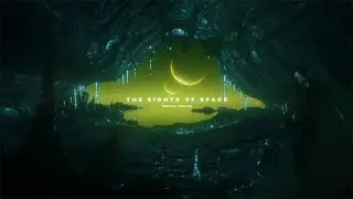 THE SIGHTS OF SPACE: Official Trailer