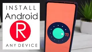 Install Android 11 (R) On ANY Treble Device 2020