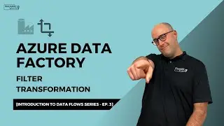 Azure Data Factory: Filter Transformation [Introduction to Data Flows Series - Ep. 3]