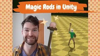 Magic Rods in Unity - Unity Game Development - WIP Wed 66