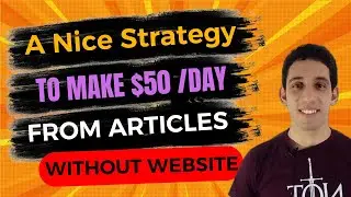 Make money online $50 A a Day from Writing Articles without a Website