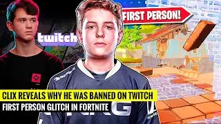 Clix UNBANNED from Twitch & Reveals Why He was BANNED | First Person Glitch in Fortnite