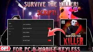 🔪Survive The Killer Latest Working Script Esp All Players Killers,Farm Revive,Loot & More For Pc & M