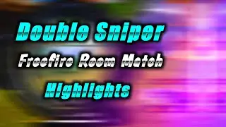 💫 Double Sniper ✓ Freefire Room Match Highlights | Phoenix os Dark matter Gameplay