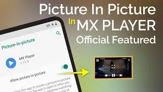 How to enable picture in picture mode in mx player