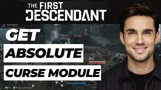 How to Get Absolute Curse Module in The First Descendant (2024 Updated)