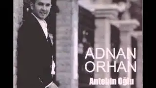 Adnan Orhan  - Gurbetten Sılaya