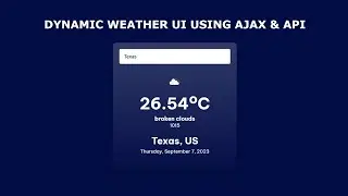 Creating a Dynamic Weather Interface: CSS, AJAX, and Real-Time Data