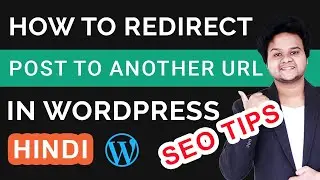 How to Redirect URL to Another URL in WordPress Website | Redirect Post to Another Post URL | Hindi