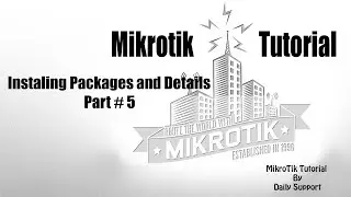 MikroTik Tutorial # 5- Installing Packages || Mikrotik Package Install & Uninstall || Extra Package