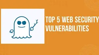 Top 5 Common web security vulnerabilities | Security Vulnerabilities.