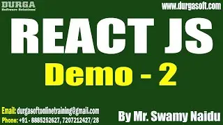 REACT JS tutorials || Demo - 2 || by Mr. Swamy Naidu On 22-05-2024 @5:30PM IST