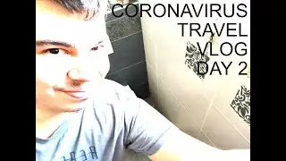CORONAVIRUS TRAVEL VLOG | DAY 2 - I found drinkable water!