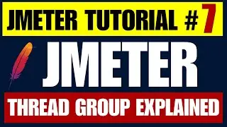 JMeter Performance Testing Tutorial 7 - Detail understanding of thread group with real-time examples