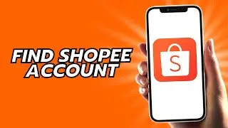 How To Find Shopee Account