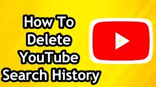 How To Delete YouTube Search History