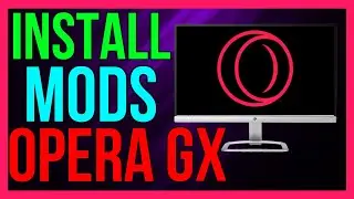 How to Install Mods in Opera GX (2024)